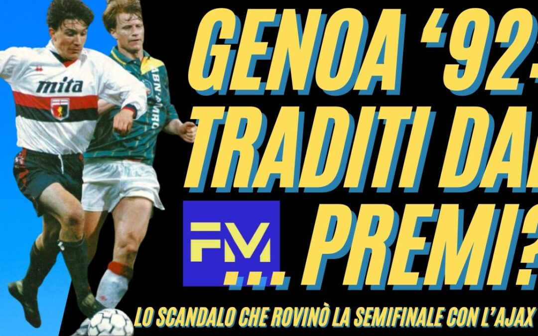 IL GENOA DEI MIRACOLI E LO SCANDALO DEI PREMI Come una lite con Spinelli rovino la finale di Cop